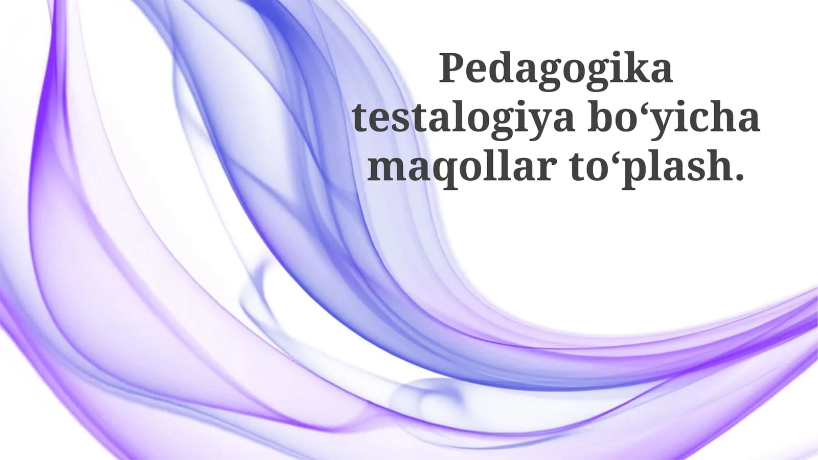 Testologiya haqidagi maqollar
