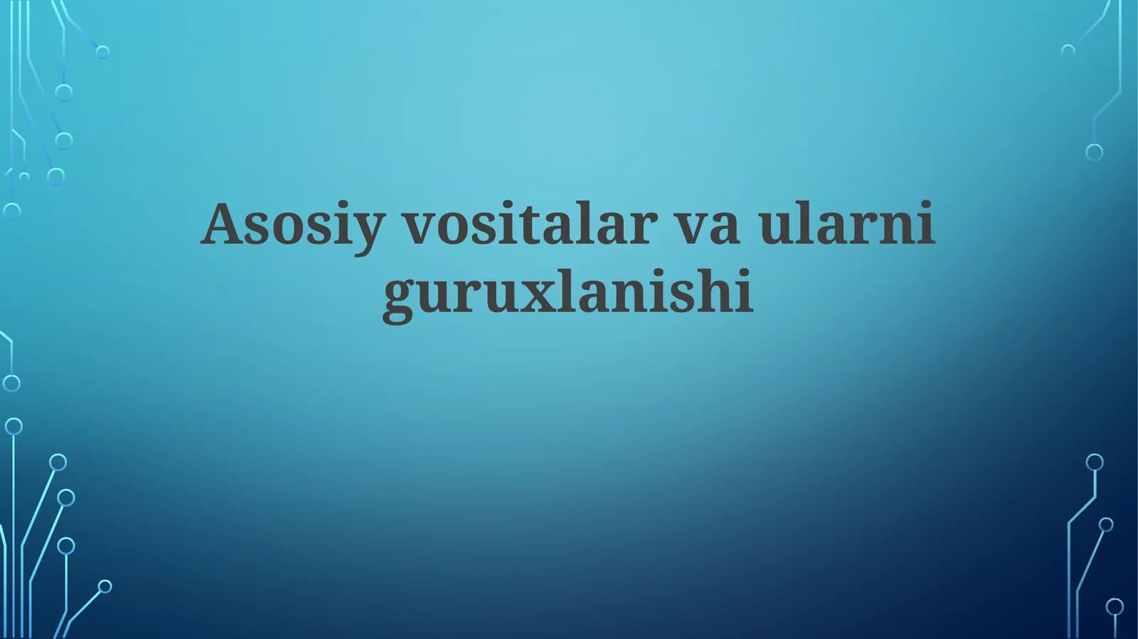 Asosiy vositalar va ularning guruhlanishi
