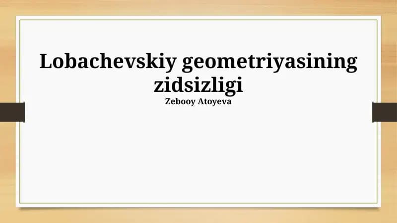 Lobachevskiy geometriyasining zidsizligi