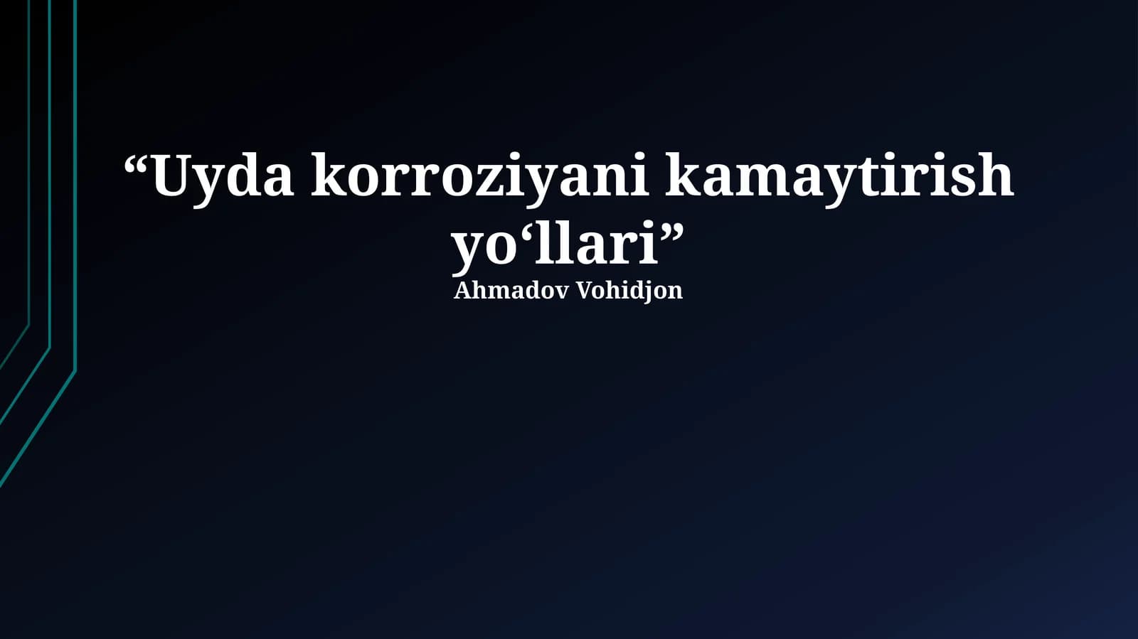 Uyda korroziyani kamaytirish yo‘llari
