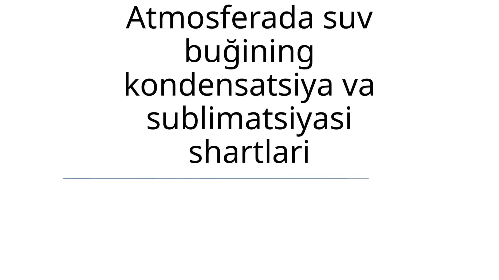 Atmosferada suv buğining kondensatsiya va sublimatsiyasi shartlari