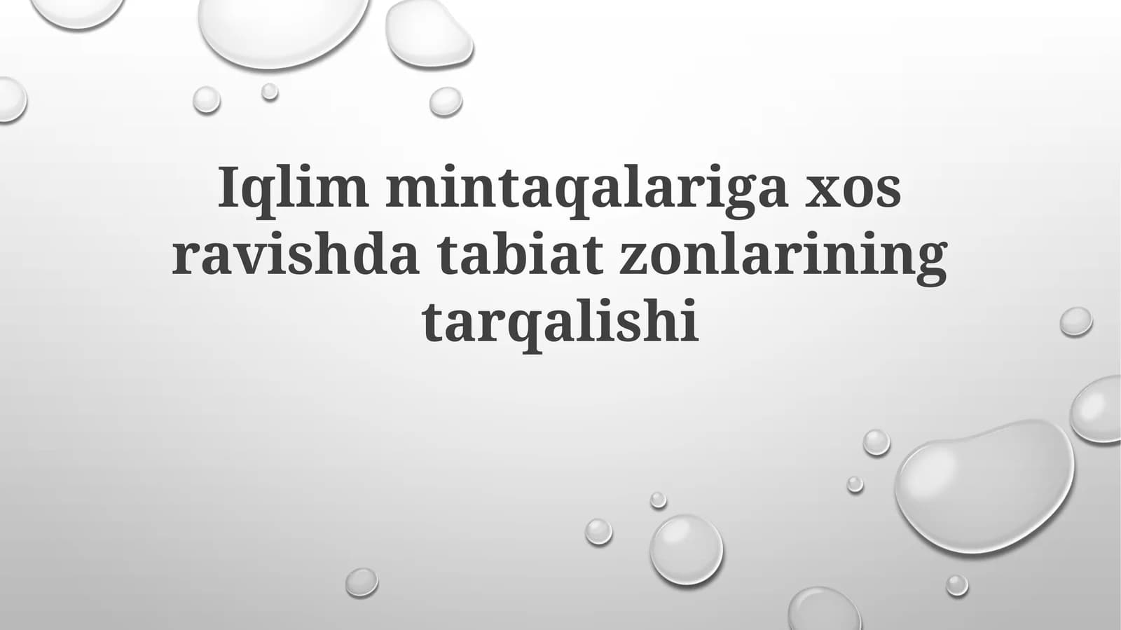 Iqlimmintaqalarigaxosravishdatabiatzonlariningtarqalishi