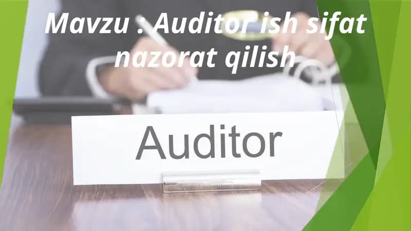 Auditor ishlarining sifatini nazorat qilish