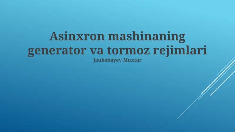 Asinxron mashinaning generator va tormoz rejimlari