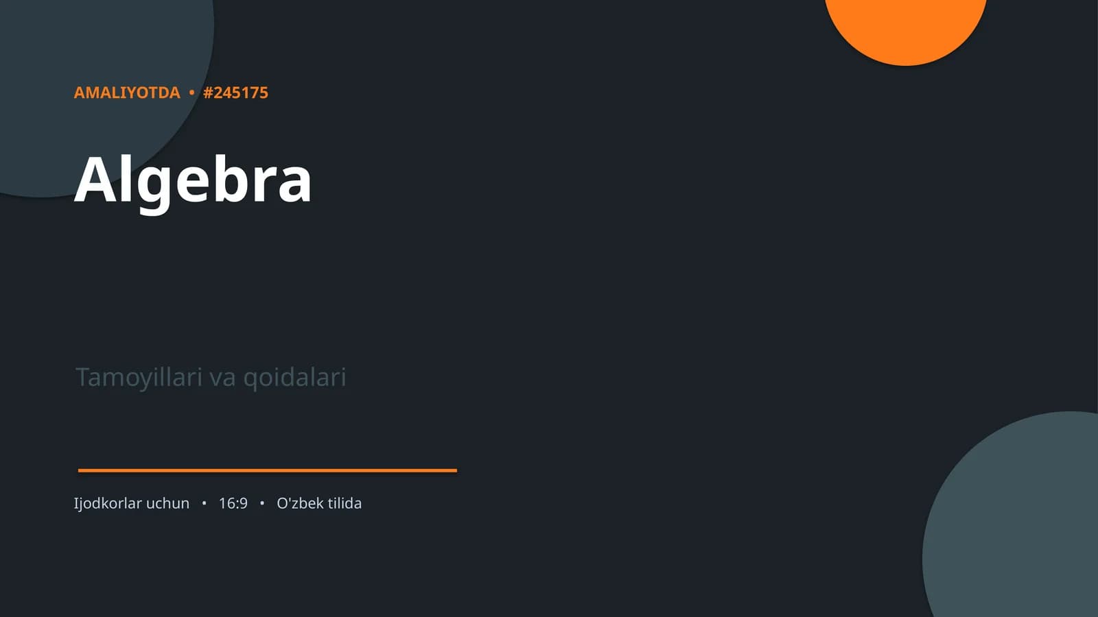 AMALIYOTDA • #245175 Algebra Tamoyillari va qoidalari Ijodkorlar uchun