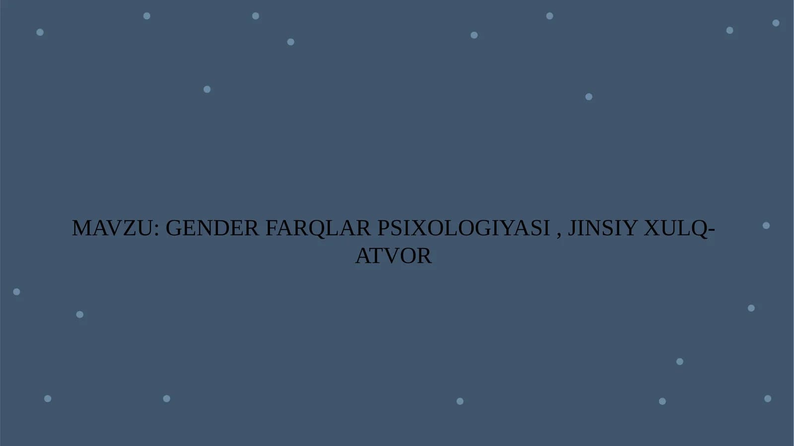 GENDER FARQLAR PSIXOLOGIYASI, JINSIY XULQ-ATVOR