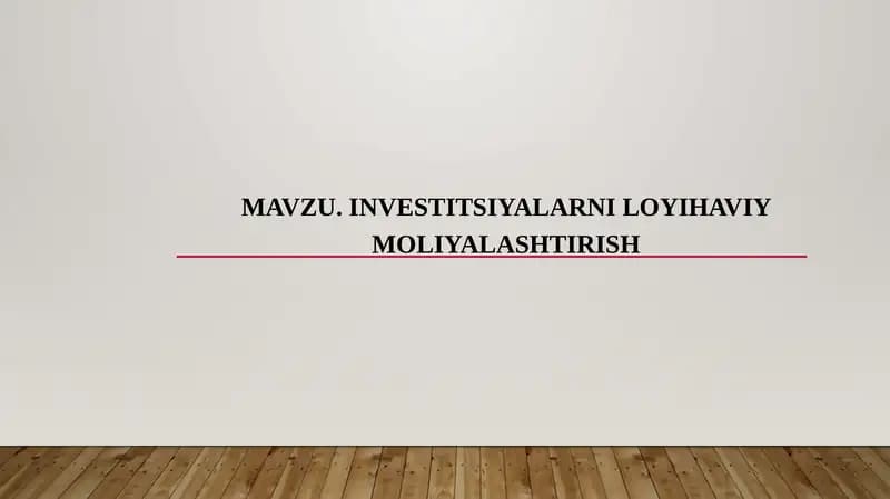 Investitsiyalarni loyihaviy moliyalashtirish