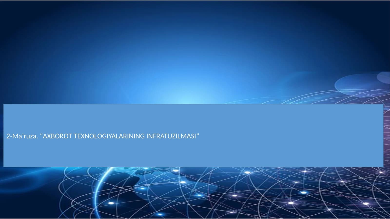 Axborot Tеxnologiyalarining Infratuzilmasi