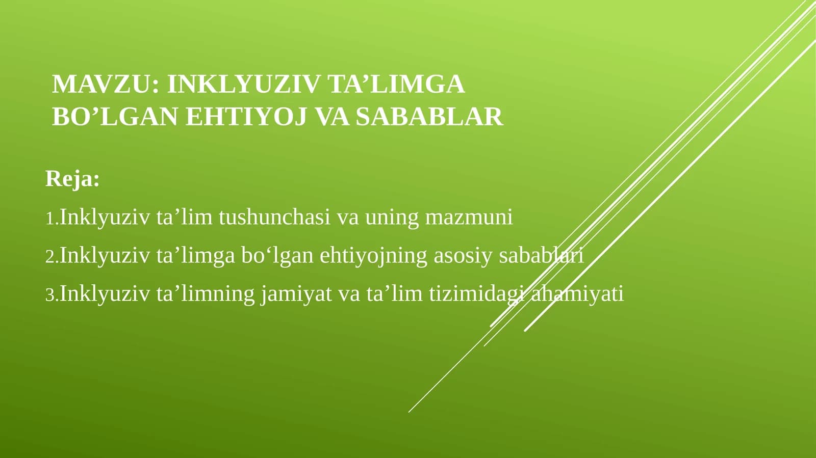 Inklyuziv ta’limga bo‘lgan ehtiyoj va sabablar