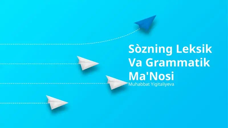Sòzning Leksik Va Grammatik Ma'Nosi