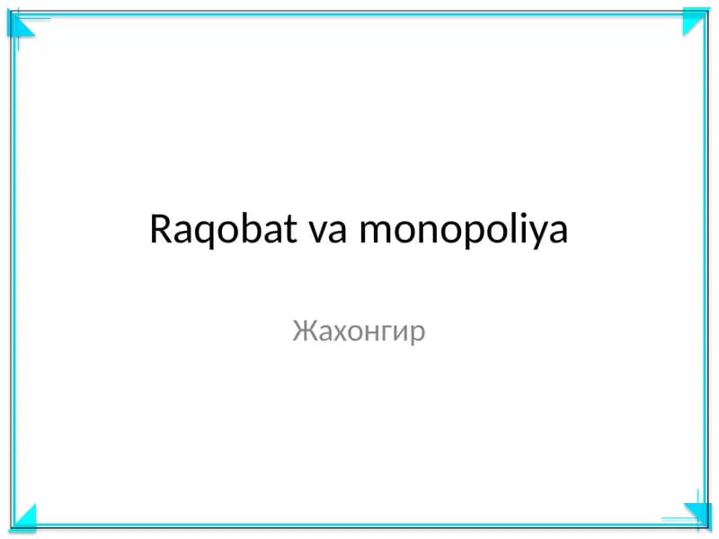 Raqobat va monopoliya