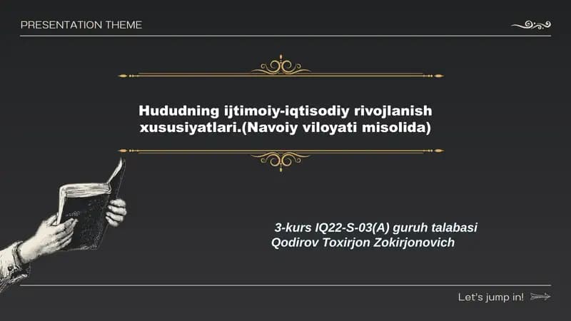 Hududning ijtimoiy-iqtisodiy rivojlanish xususiyatlari.(Navoiy viloyati misolida)