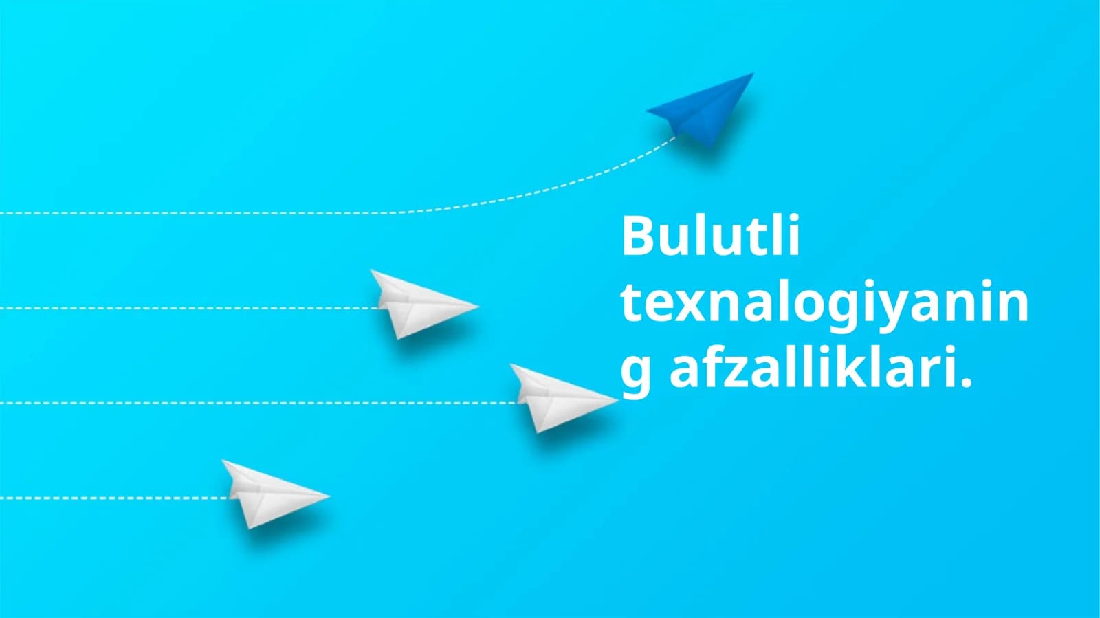 Bulutli texnalogiyaning afzalliklari