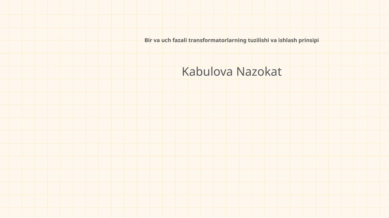 Bir va uch fazali transformatorlarning tuzilishi va ishlash prinsipi