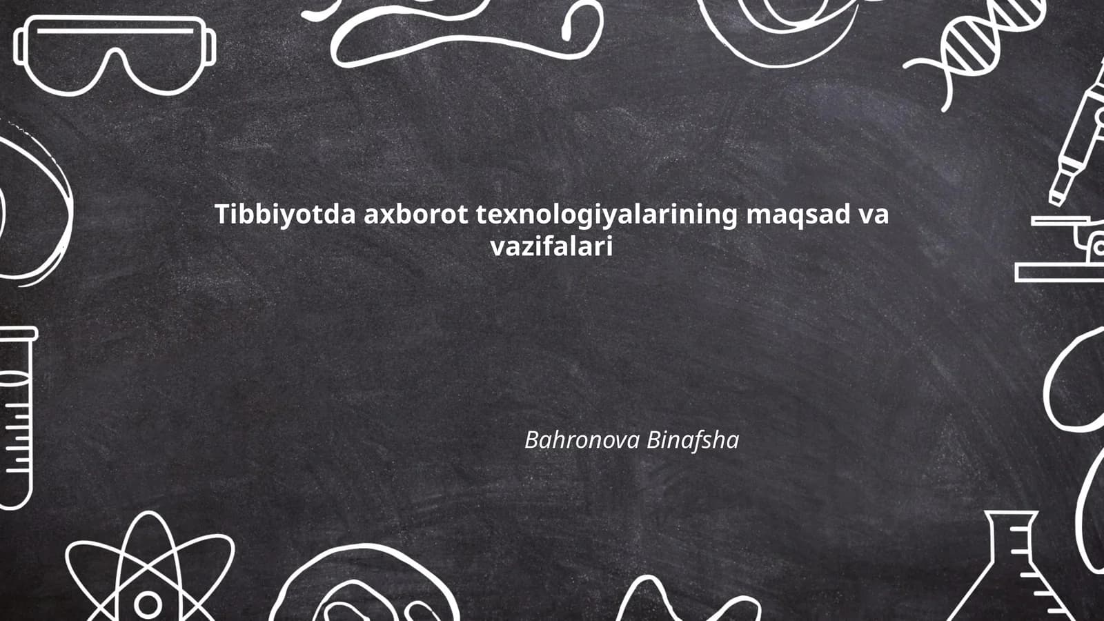 Tibbiyotda axborot texnologiyalarining maqsad va vazifalari