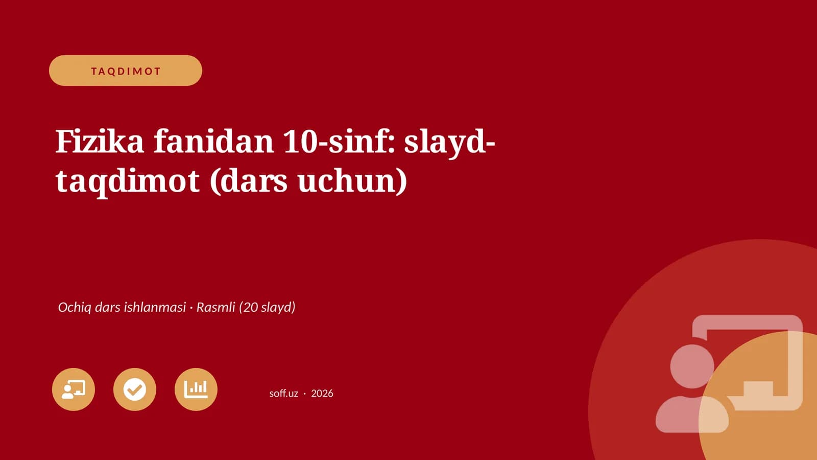 Fizika fanidan 10-sinf: slayd-taqdimot (dars uchun)
