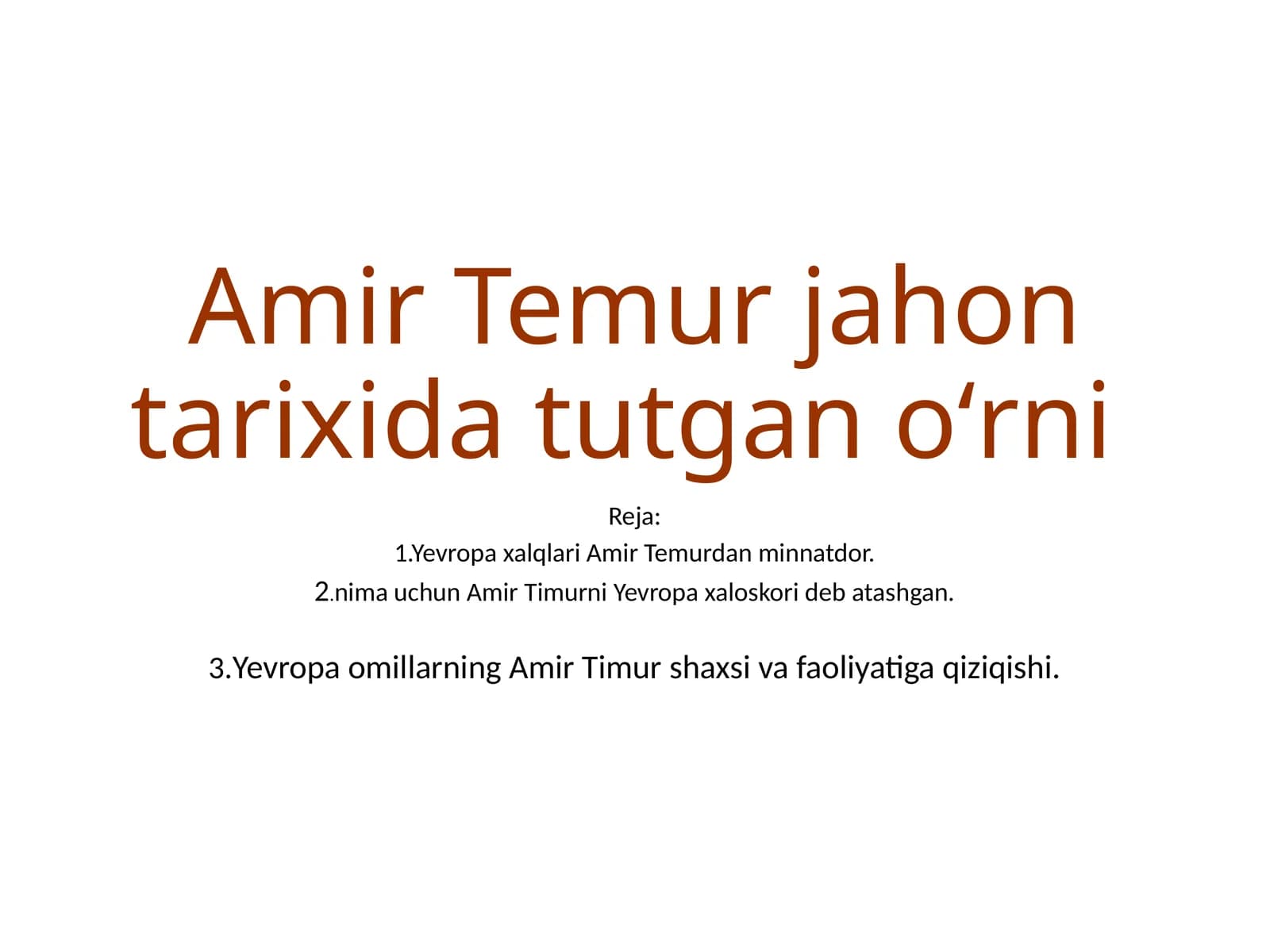Amir Temur jahon tarixidagi tutgan o'rni