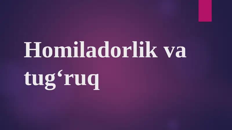 Homiladorlik va tug‘ruq