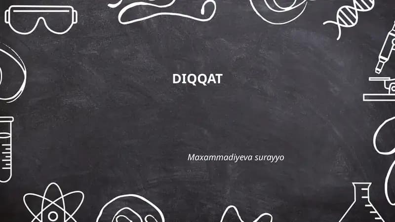 Diqqatning ta'rif va psixologik asoslari