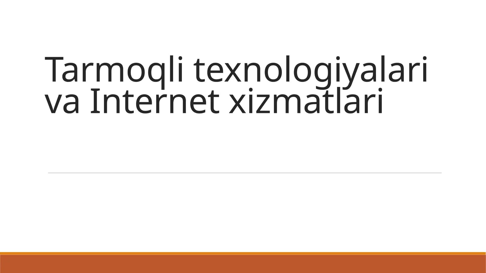 Tarmoqli texnologiyalari va Internet xizmatlari