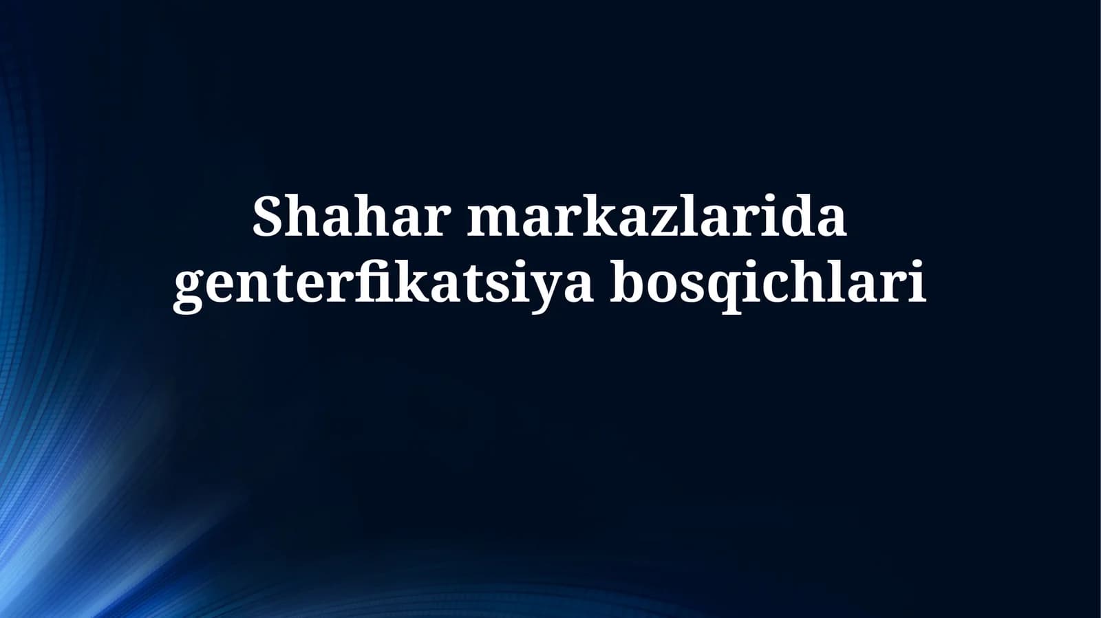 Shahar markazlaridagenterfikatsiyabosqichlari