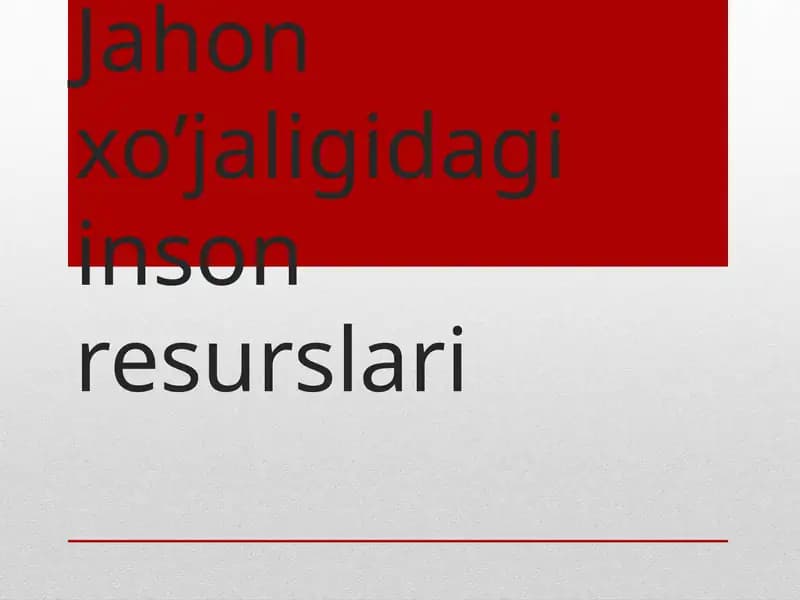 Jahonxo’jaligidagi inson resurslari