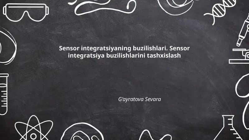 Sensor integratsiyaning buzilishlari. Sensor integratsiya buzilishlarini tashxislash