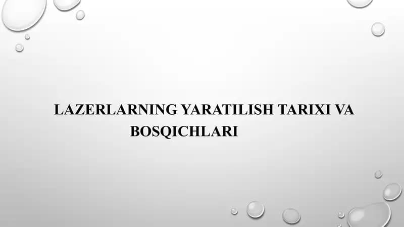 lazerlarning yaratilish tarixi va bosqichlari