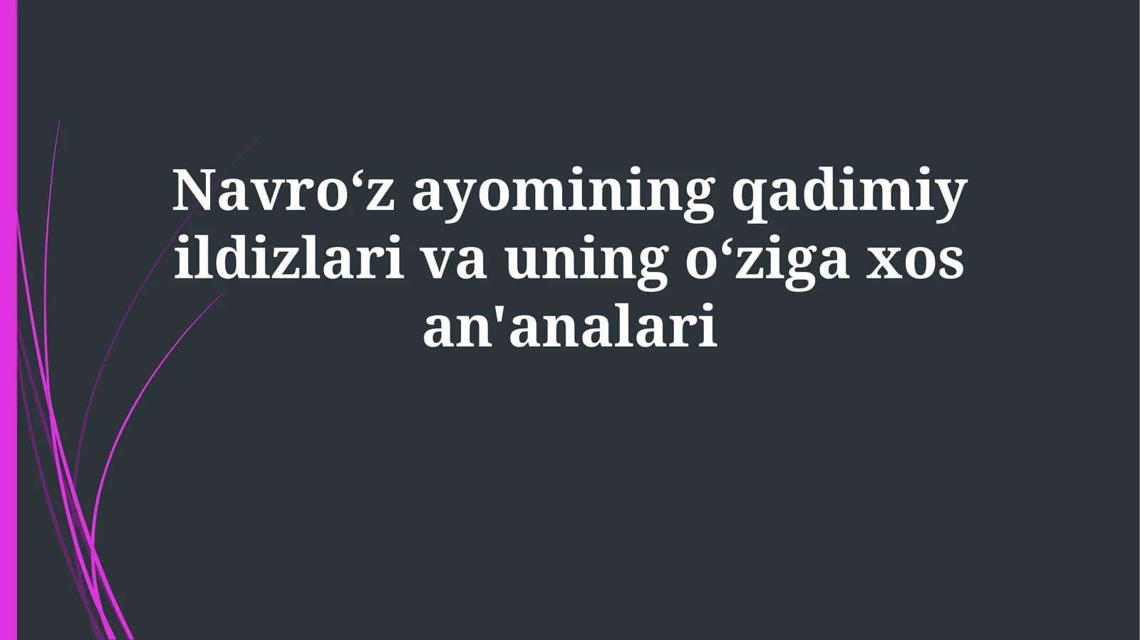 Navroʻz  ayyomining qadimiy ildizlari va uning oʻziga xos an'analari