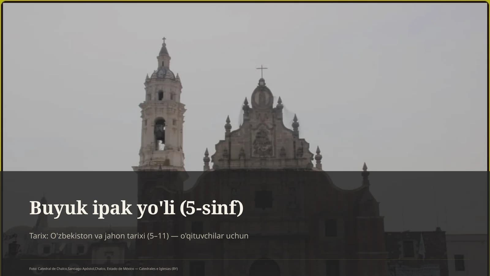 Buyuk ipak yo'li (5-sinf)