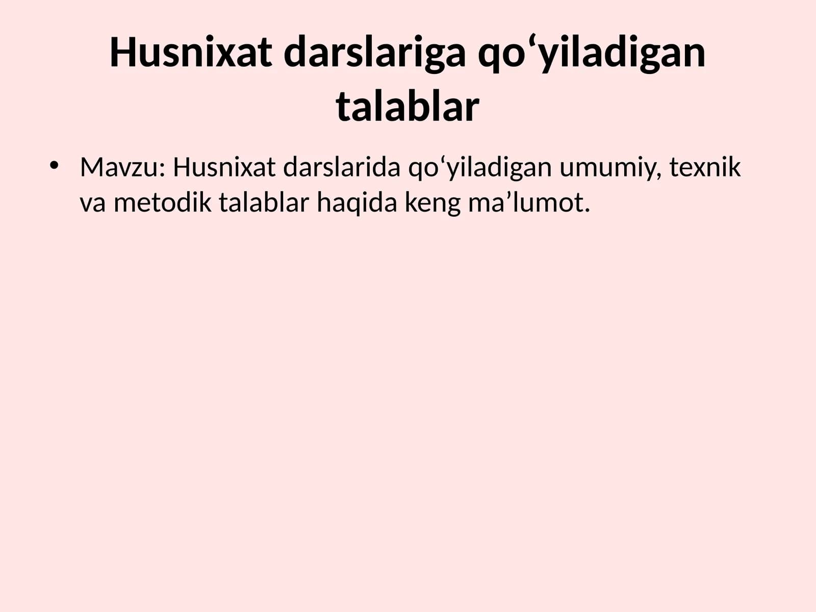 Husnixat darslariga qo‘yiladigan talablar