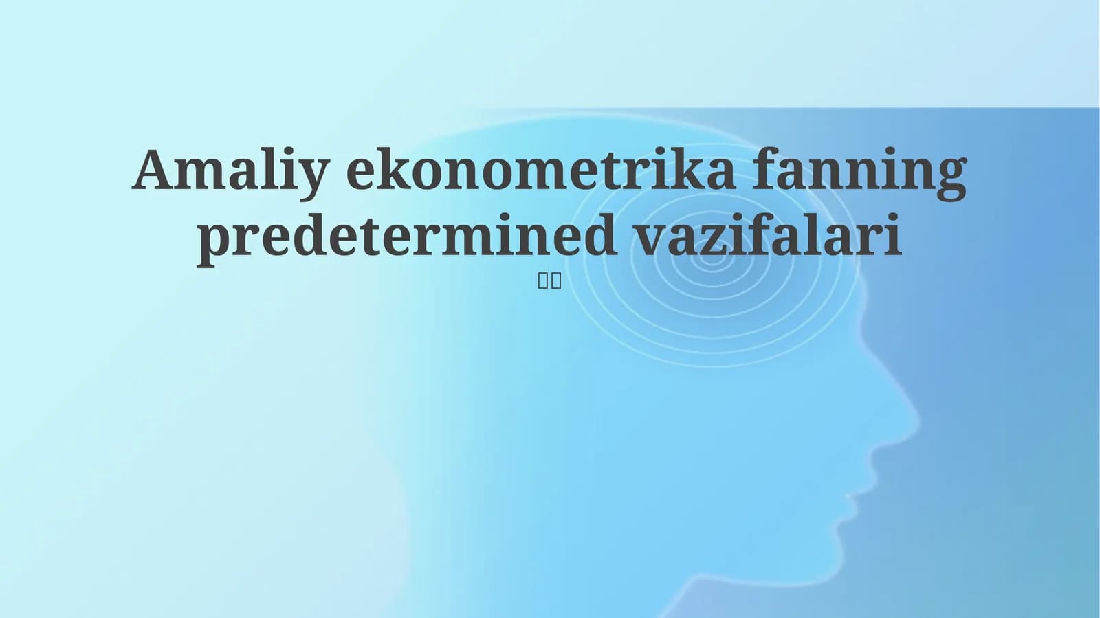 Amaliy ekonometrika fanning predetermined vazifalari