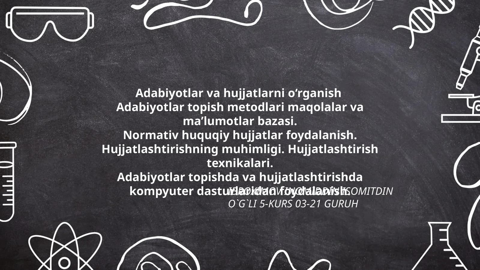 Adabiyotlar va hujjatlarni o‘rganish