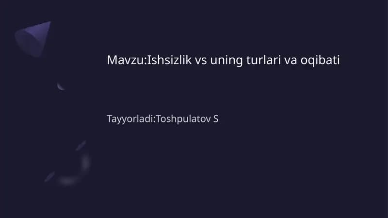 Ishsizlik vs uning turlari va oqibati