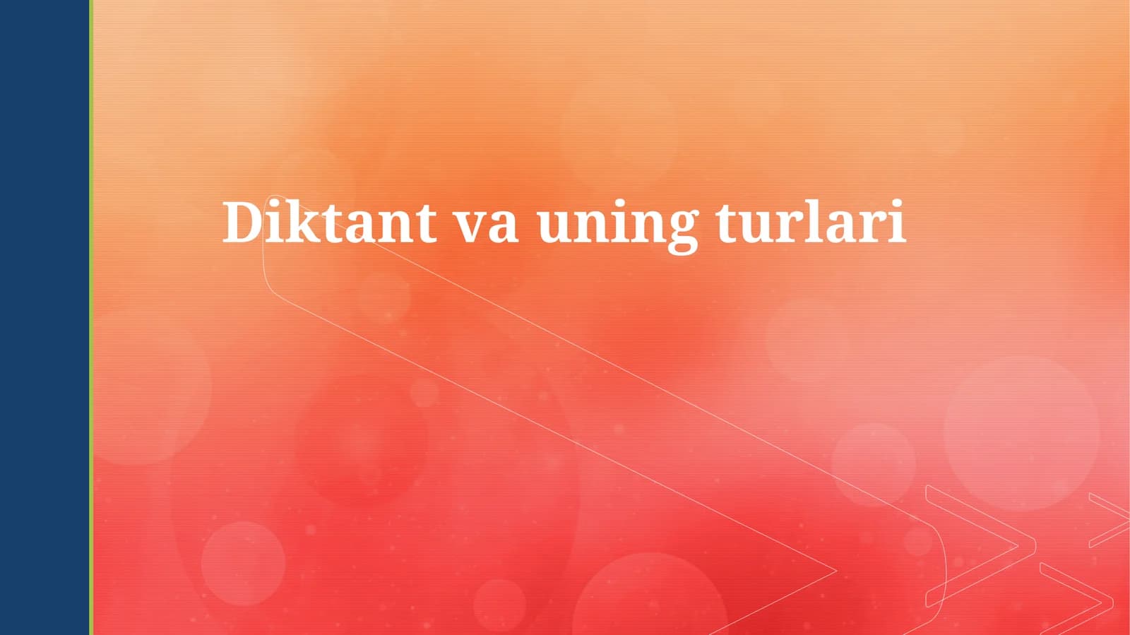 Diktant va uning turlari