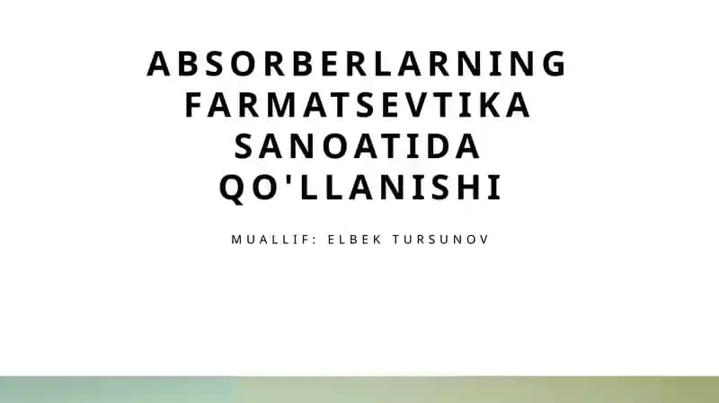 Absorberlarning farmatsevtika sanoatida qo'llanishi