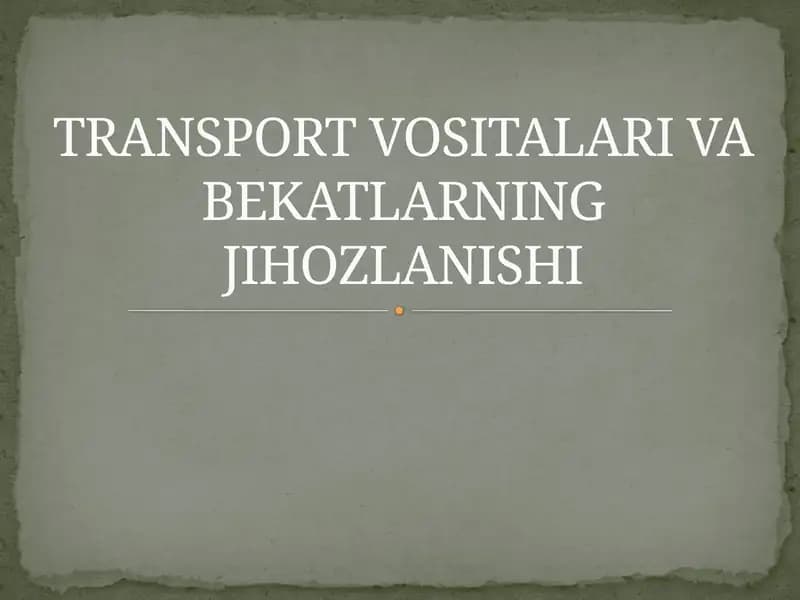TRANSPORT VOSITALARI VA BEKATLARNING JIHOZLANISHI