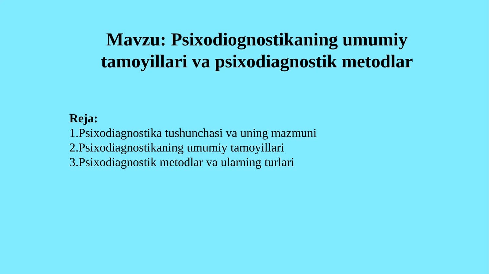 Psixodiognostikaning umumiy tamoyillari va psixodiagnostik metodlar