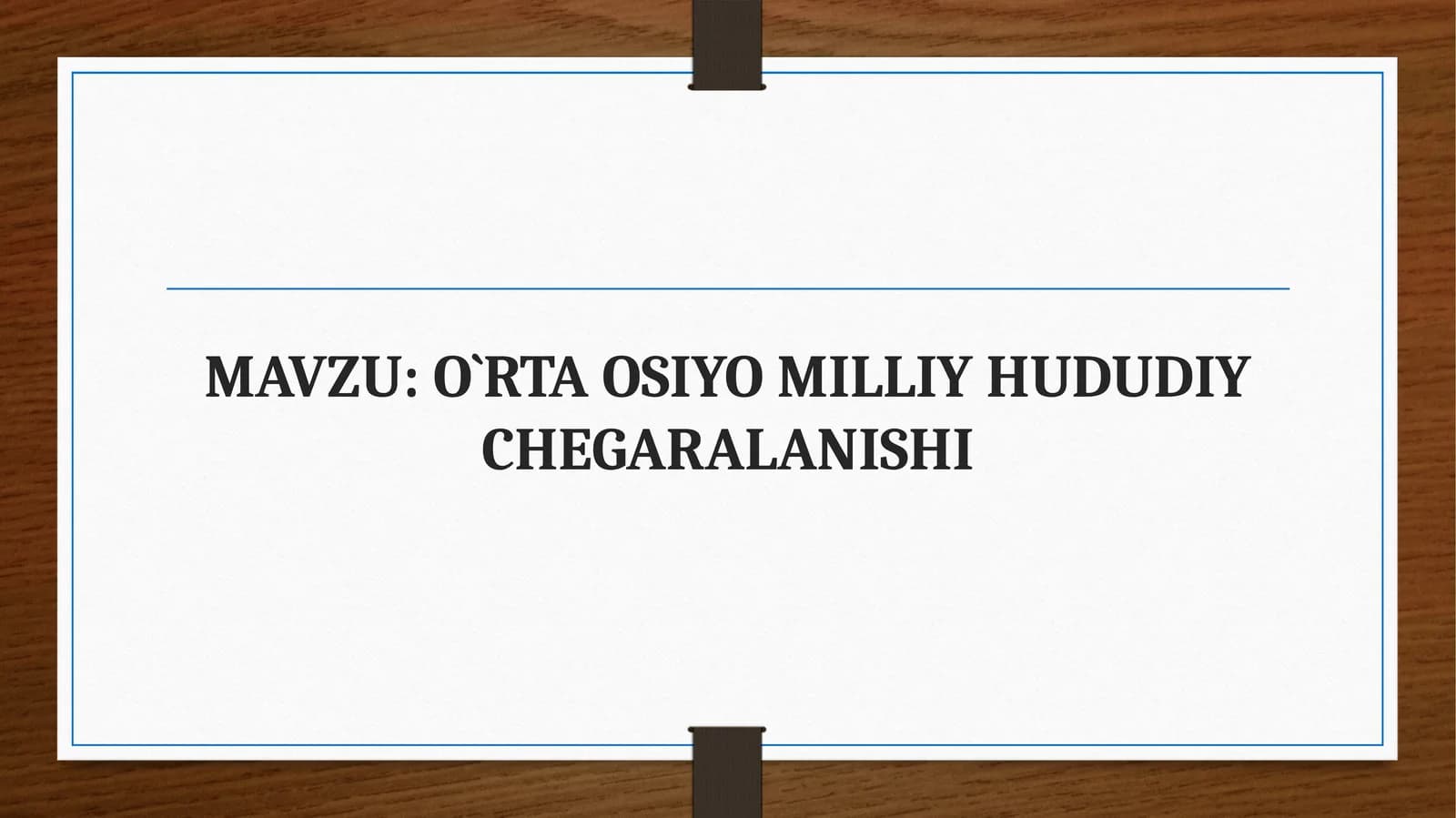 O`RTA OSIYO MILLIY HUDUDIY CHEGARALANISHI