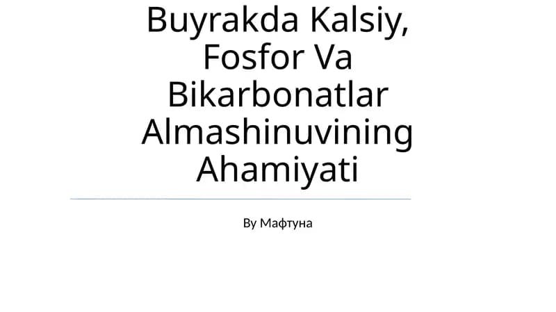 Buyrakda Kalsiy, Fosfor Va Bikarbonatlar Almashinuvi