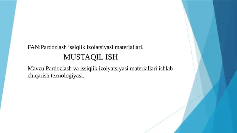 Pardozlash va issiqlik izolyatsiya materiallari