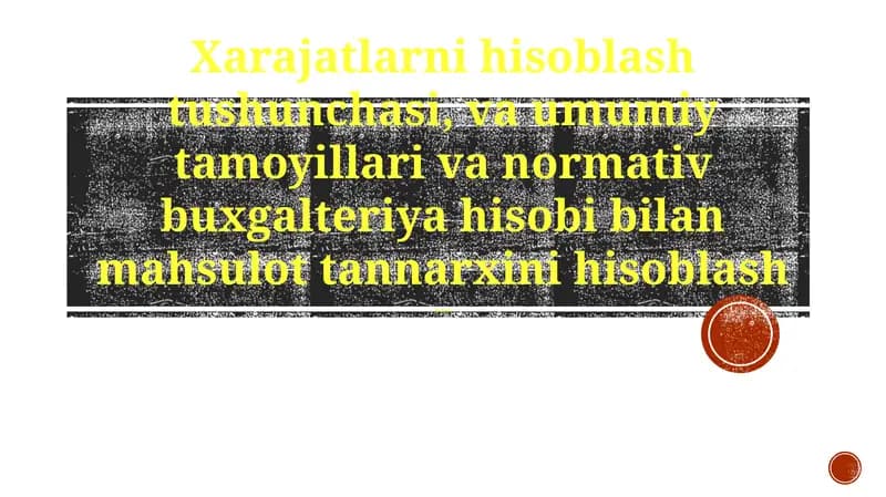 Xarajat Hisobi Umumiy Tamoyillari