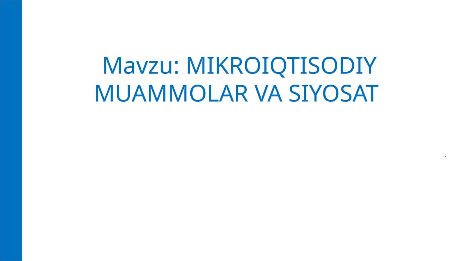 MIKROIQTISODIY MUAMMOLAR VASIYOSAT