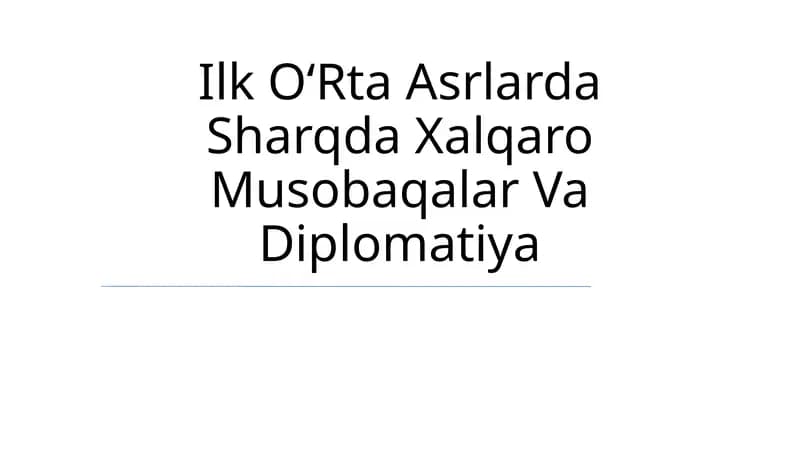Ilk OʻRta Asrlarda Sharqda Xalqaro Musobaqalar Va Diplomatiya