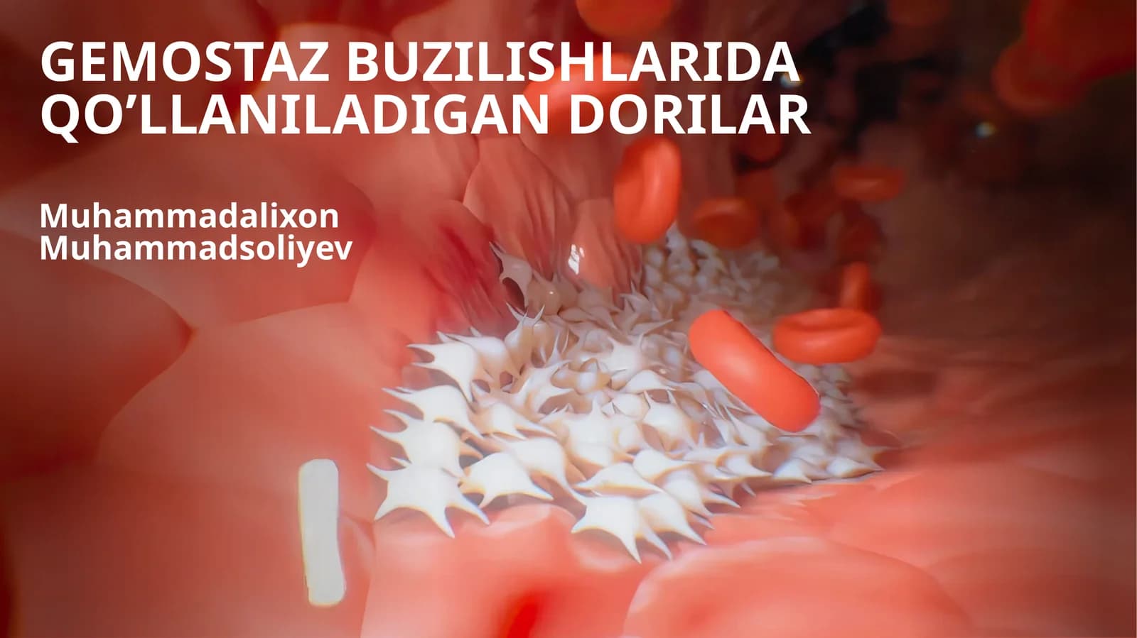 GEMOSTAZ BUZILISHLARIDA QO’LLANILADIGAN DORILAR
