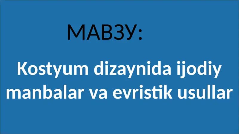 Kostyum dizaynida ijodiy manbalar va evristik usullar