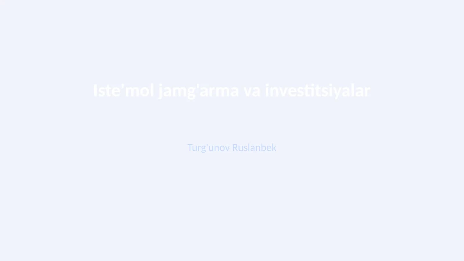 Iste'mol jamg'arma va investitsiyalar