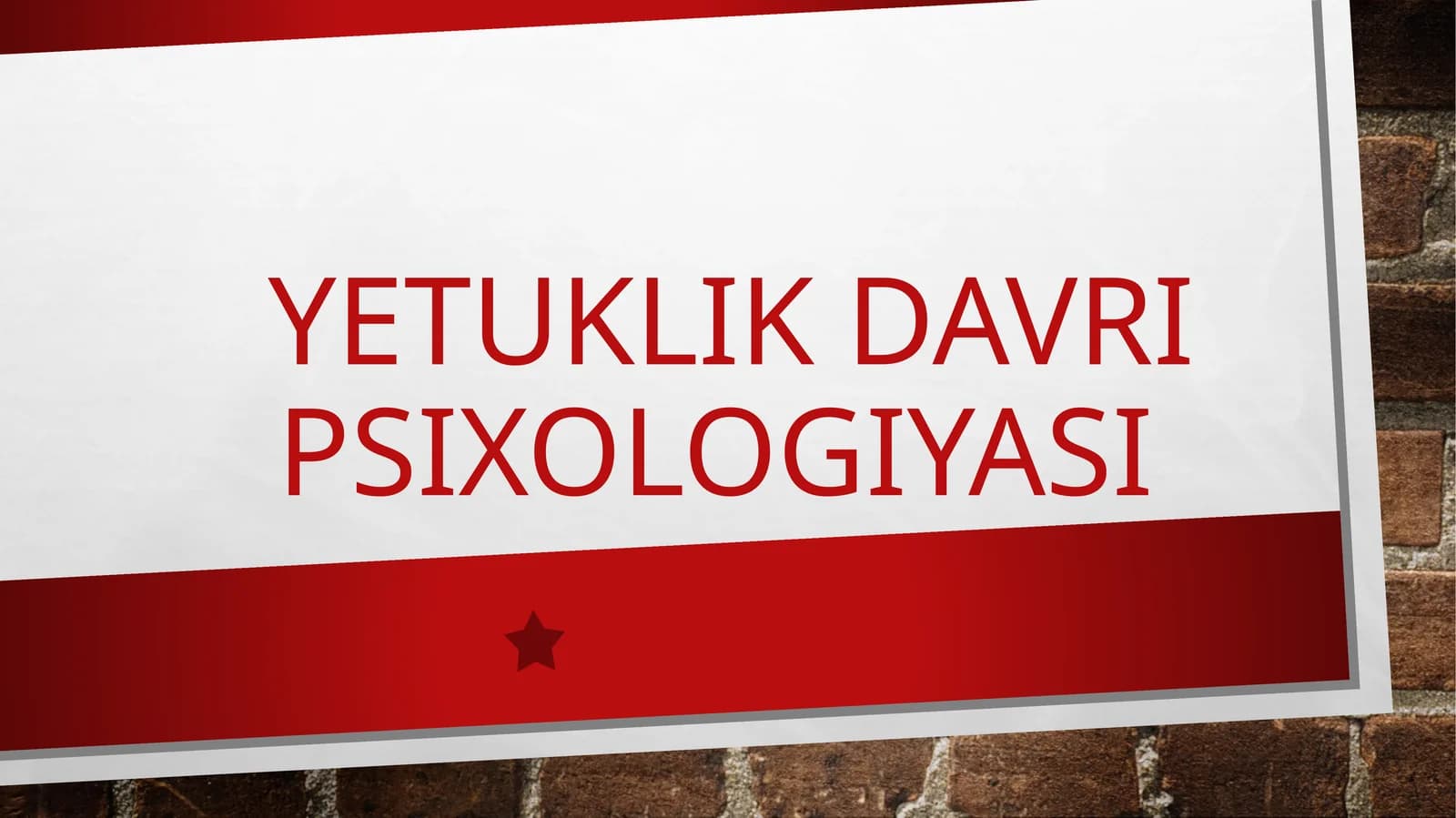 YETUKLIK DAVRI PSIXOLOGIYASI