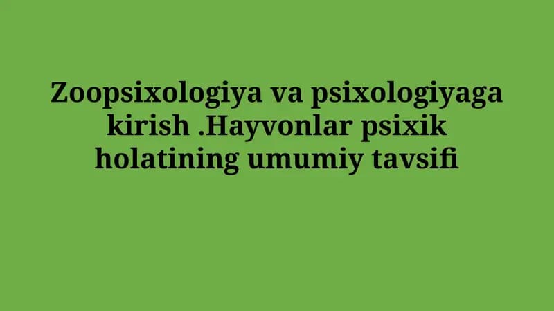 Zoopsixologiya va psixologiyaga kirish