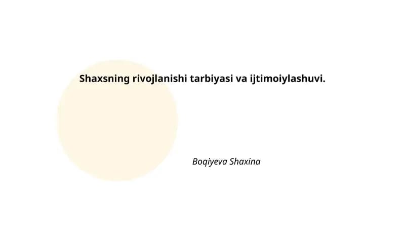 Shaxsning rivojlanishi va tarbiyasining nazariy asoslari